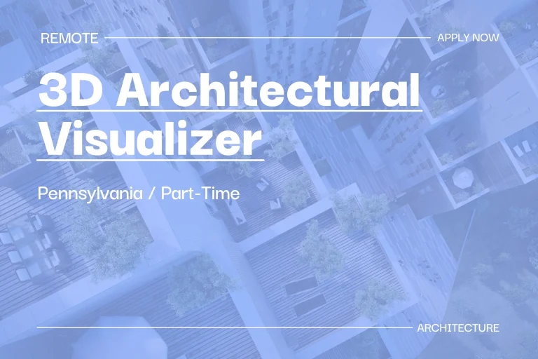 3D Architectural Visualizer (Pennsylvania, Part-Time) 1