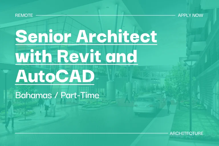 Senior Architect with Revit and AutoCAD [Bahamas, Part-Time] 1