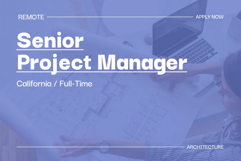 Senior Project Manager (California, Full-Time) 1