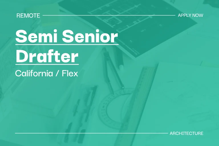 Semi Senior Drafter (California, Flex) 1