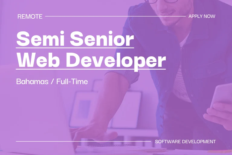 Semi Senior Web Developer (Bahamas, Full Time) 1