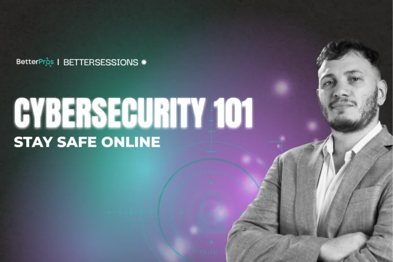 Basic Cybersecurity to Protect Your Work: BetterSession #17